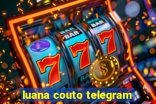 luana couto telegram