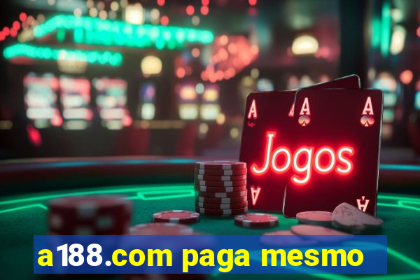 a188.com paga mesmo