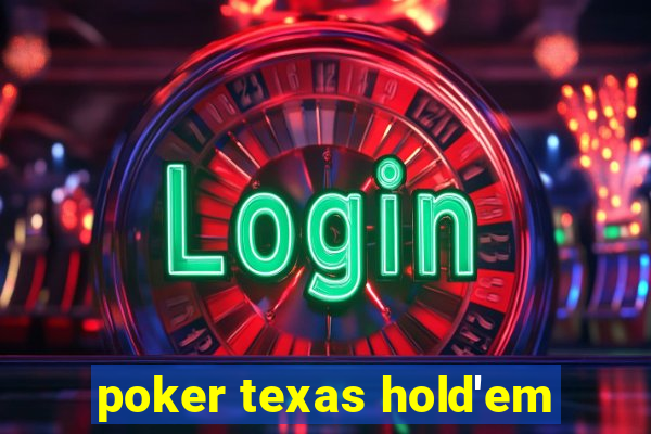 poker texas hold'em