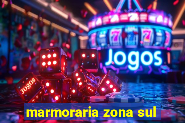 marmoraria zona sul