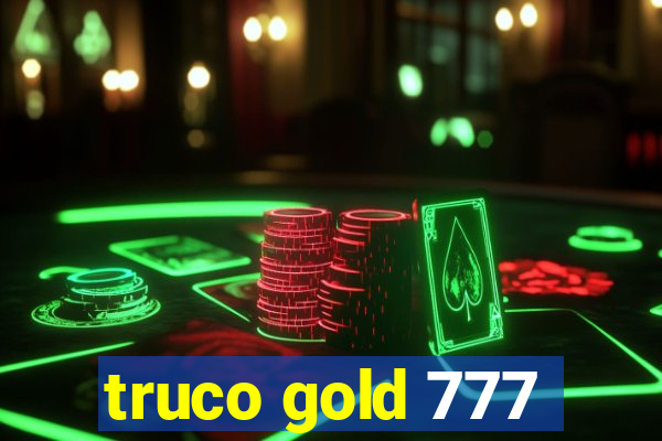 truco gold 777