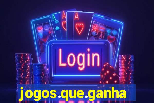 jogos.que.ganham.dinheiro