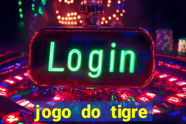 jogo do tigre realmente da dinheiro