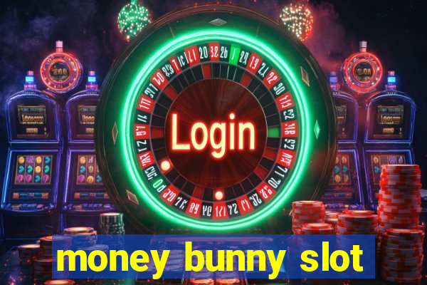 money bunny slot