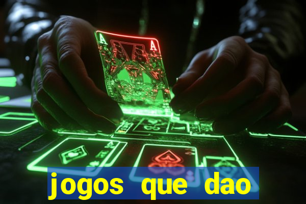 jogos que dao dinheiro sem deposito