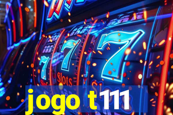 jogo t111