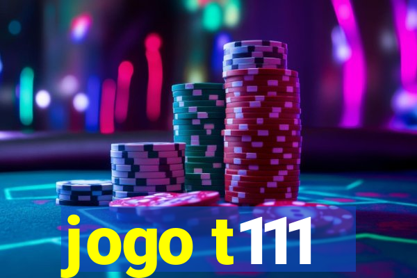 jogo t111