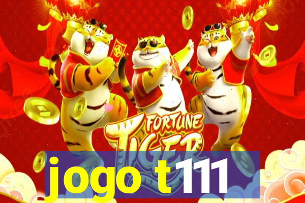 jogo t111