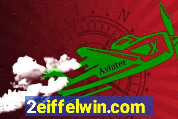 2eiffelwin.com