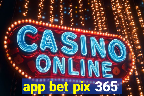 app bet pix 365