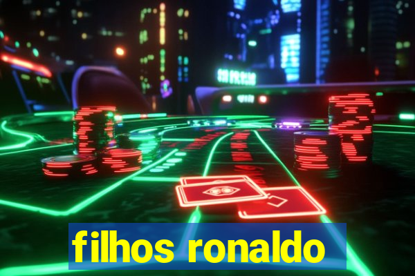 filhos ronaldo