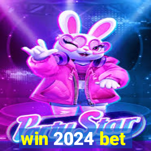 win 2024 bet