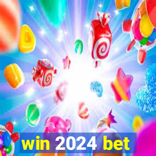 win 2024 bet