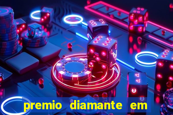 premio diamante em dinheiro blaze