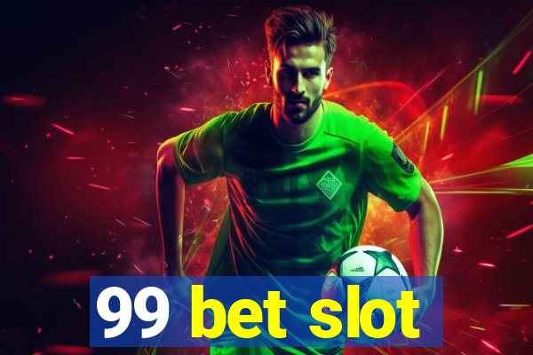 99 bet slot