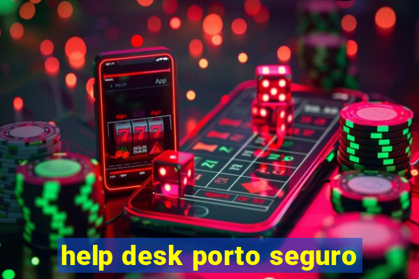 help desk porto seguro