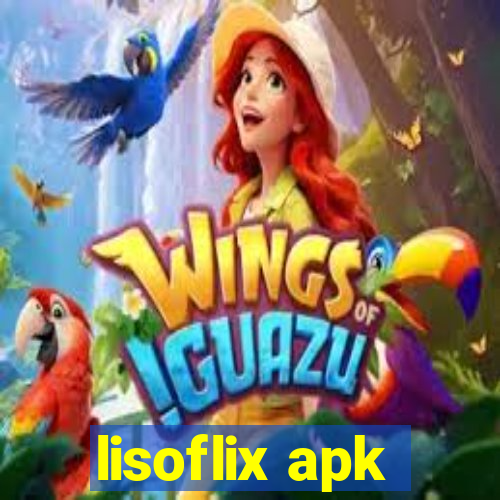 lisoflix apk