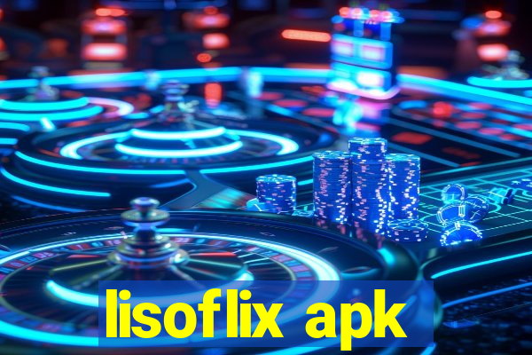 lisoflix apk