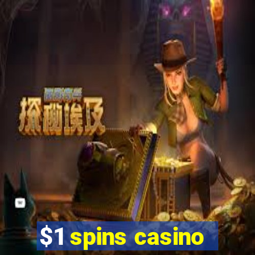 $1 spins casino