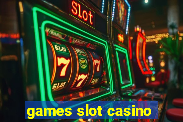 games slot casino