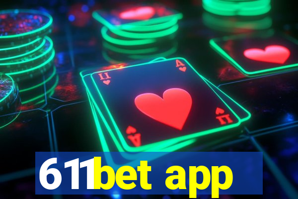 611bet app