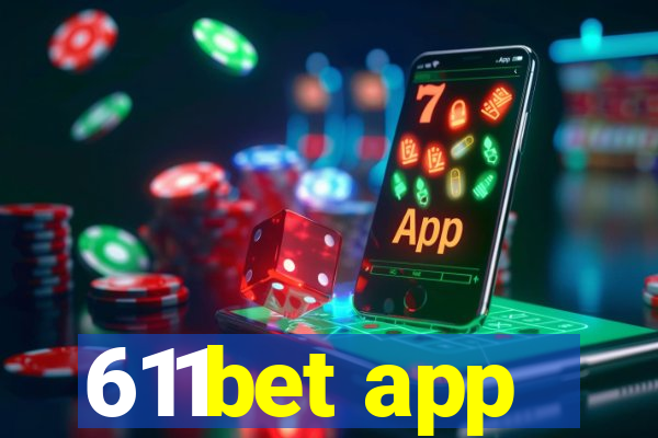 611bet app