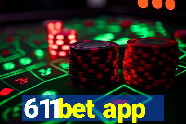 611bet app