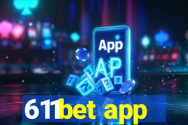 611bet app