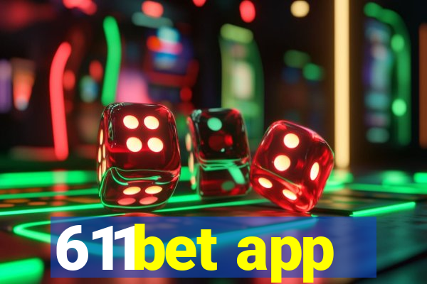 611bet app