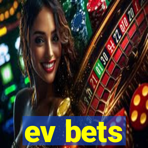 ev bets