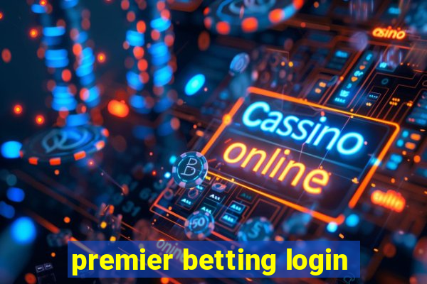 premier betting login