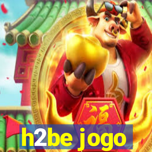 h2be jogo