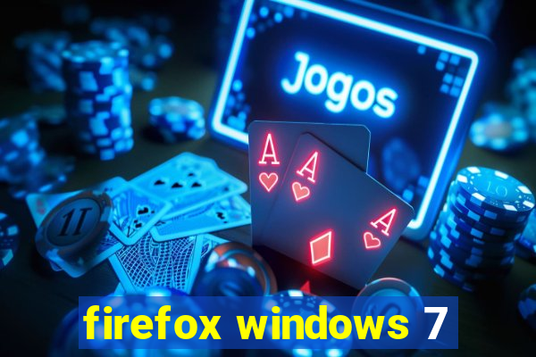 firefox windows 7