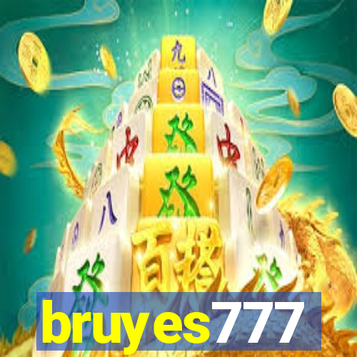 bruyes777