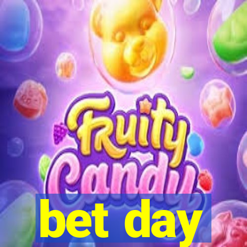 bet day