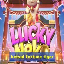 betsul fortune tiger