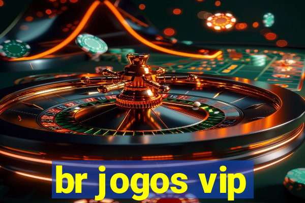 br jogos vip