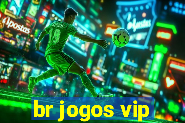 br jogos vip