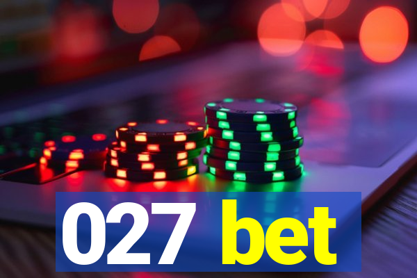 027 bet