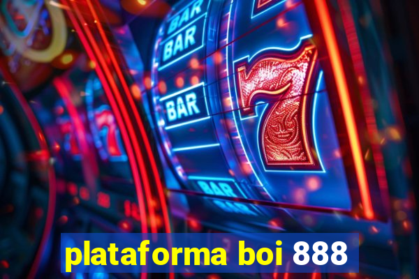 plataforma boi 888