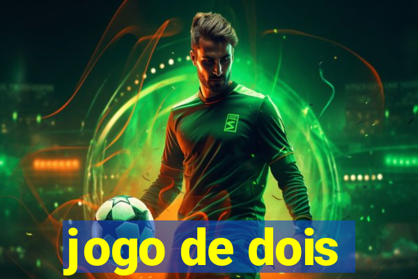 jogo de dois