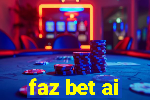 faz bet ai