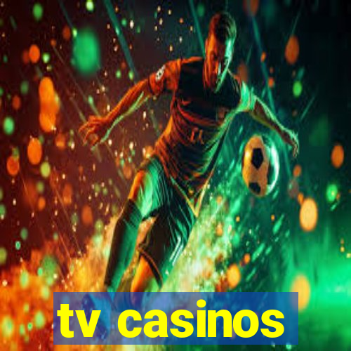 tv casinos