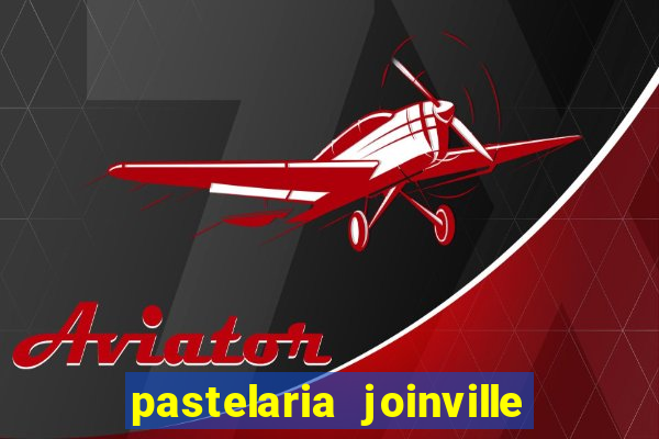 pastelaria joinville zona sul