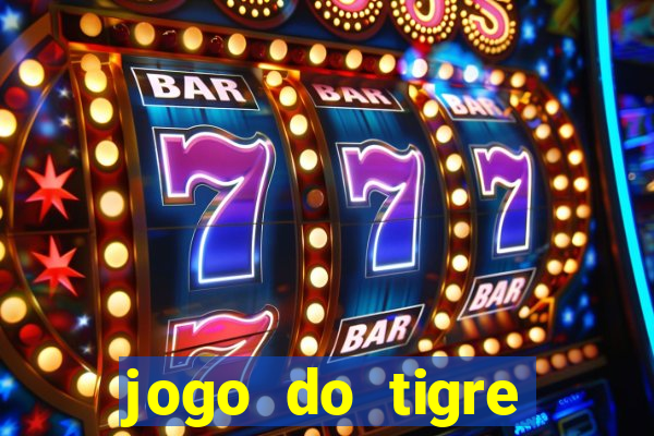 jogo do tigre plataforma nova