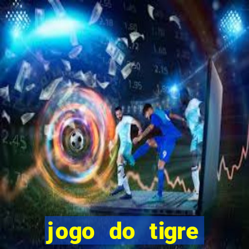 jogo do tigre plataforma nova