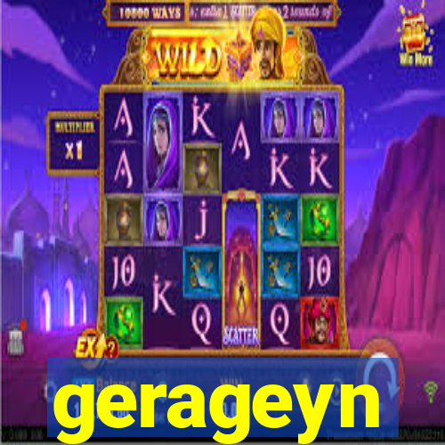 gerageyn