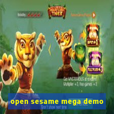 open sesame mega demo