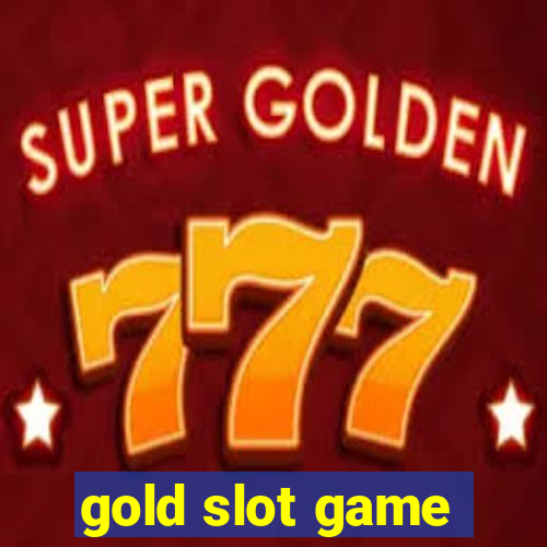 gold slot game