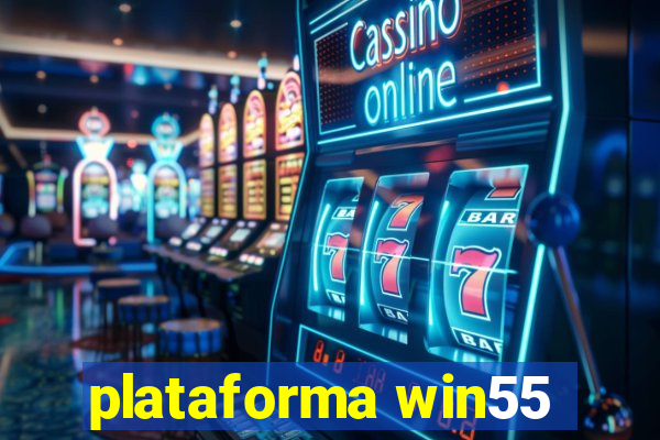 plataforma win55